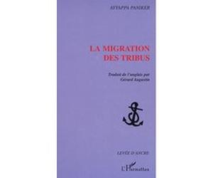La migration des tribus Ayyappa Paniker (Auteur)