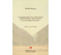 La Migration Et La Situation Linguistique De Canton: Le Cas Des Migrants Du Hubei
