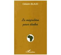 La Migration Pour Études - La Question De Retour Et De Non-Retour Des Étudiants Africains Dans Le Pays D'origine Après La Formation