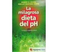 La milagrosa dieta del pH / The pH Miracle: Consigue tu equilibrio natural / Balance Your Diet, Reclaim Your Health