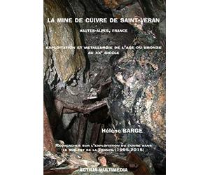 La Mine de cuivre de Saint-Véran, Hautes-Alpes, France