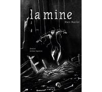 La Mine - Marc Maillot - Bleu Autour - broché - Roman