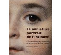 La Miniature, Portrait De L'intimité