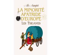 La minorité apatride d'Europe Les Tsiganes - Ali Arayici - Le Lys Bleu - broché - Essai