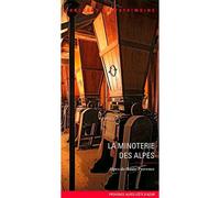 La Minoterie des Alpes - Géraud Buffa - Lieux Dits - broché - Monographie