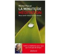 La Minute De Méditation - Nous Sentir Mieux En Une Minute