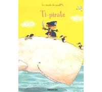 La minute du papillon : Ti-pirate ( périmé )