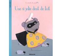 La Minute du Papillon : Une si jolie dent de lait ( périmé )