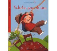 La minute du papillon : Valentin-peur-de-rien ( périmé )