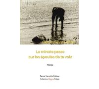 La minute passe sur les épaules de ta voix