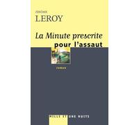 La Minute prescrite pour l'assaut