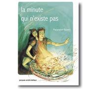 La minute qui n'existe pas - Maryvonne Rippert - Jacques Andre Editeur - broché - Roman junior dès 9 ans