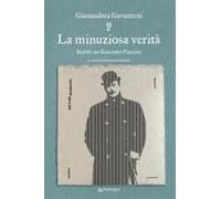 La Minuziosa Verità. Scritti Su Giacomo Puccini