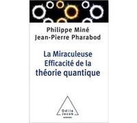 La miraculeuse efficacité de la théorie quantique