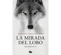 La mirada del lobo (Saga Prehistórica 4)