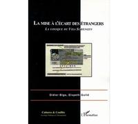 La mise à l'écart des étrangers Les effets du Visa Schengen - Volume 1 - Didier Bigo - L'harmattan - broché - Essai