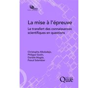 La mise à l'épreuve Le transfert des connaissances scientifiques en questions - Christophe Albaladejo - Quae - broché - Etude