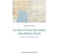 La mise à l'essai du roman chez Robert Musil Walter Moser (Auteur)