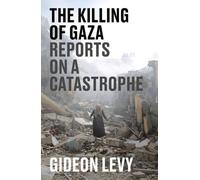 La mise à mort de Gaza