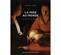 La mise au monde Céline Lemay (Auteur)