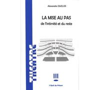 La mise au pas - Alexandre Duclos - L'oeil Du Prince Eds - broché - Théâtre