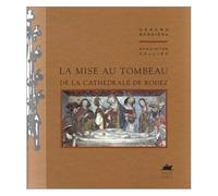 La Mise Au Tombeau De La Cathedrale De Rodez