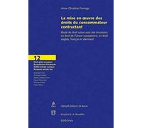 La mise en oeuvre des droits du consommateur contractant.
