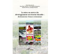 La mise en oeuvre du développement territorial durable : Déclinaisons franco-roumaines - Christophe Demazière - L'harmattan - broché - Essai