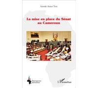 La mise en place du Sénat au Cameroun - Aristide Aymar Teme - L'harmattan - broché - Etude