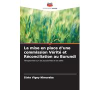 La mise en place d'une commission Vérité et Réconciliation au Burundi