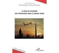 La mise en tourisme des territoires dans le monde arabe - Djamal Benhacine - L'harmattan - broché - Récit
