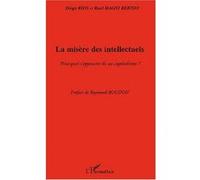 La Misère Des Intellectuels - Pourquoi S'opposent-Ils Au Capitalisme ?