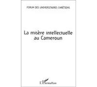 La misère intellectuelle au cameroun Collectif (Auteur)