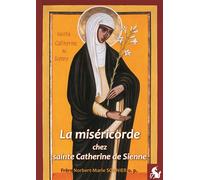 La miséricorde chez sainte Catherine de Sienne, Norbert-Marie Sonnier - Sonnier Norbert-Mari - Licorne De La Eds - broché - Essai