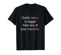La miséricorde de Dieu est Plus Grande Que n'importe laquelle de Vos erreurs T-Shirt