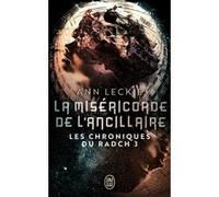 La miséricorde de l'ancillaire Ann Leckie (Auteur), Patrick Marcel (Traduction)