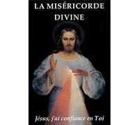 La miséricorde divine. Jésus, j´ai confiance en toi