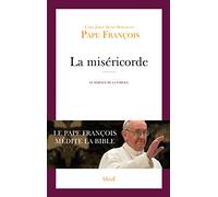 La miséricorde : Le service de la parole, Le pape François médite la bible