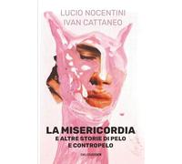 La misericordia e altre storie di Pelo e Contropelo