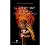 La Misericordia, Los Pobres Y El Reino De Dios - [Livre en VO] Andueza Soteras, Jose Manuel (Auteur)