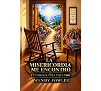 La Misericordia Me Encontró: Él Sigue Llamando