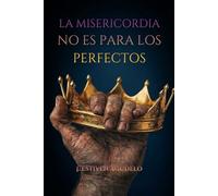 LA MISERICORDIA NO ES PARA LOS PERFECTOS
