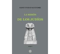 La Misión de los Judíos Tomo 1