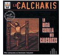 Los Calchakis – Calchakis: Missa Criolla (Vol.14) – Import – Arion