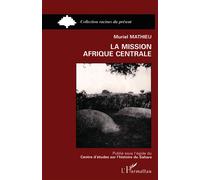 La mission Afrique Centrale