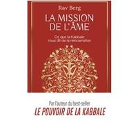La mission de l'âme Rav Berg (Auteur), Marion Blique (Traduction)