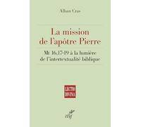 La mission de l'apôtre Pierre: Mt 16,17-19 à la lumière de l'intertextualité biblique