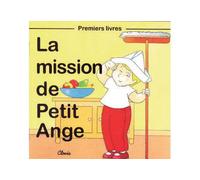 La mission de Petit Ange - Jean-Luc Cherrier - Clovis - cartonné - Album éveil dès la naissance