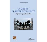 La Mission De Référent Qualité - Objet D?Un Paradoxe Infini