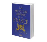 La Mission divine de la France